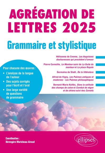 Grammaire et Stylistique. Agrégation de Lettres 2025
