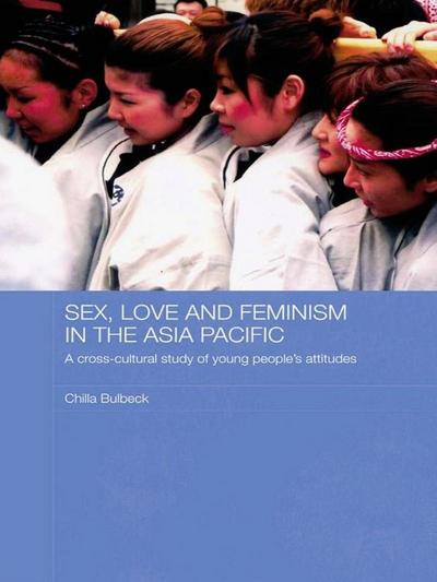 Sex, Love and Feminism in the Asia Pacific