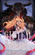 Gifted to the Beast: A Fated-Mates Captive Romance (Protective Monsters in Love, #1)