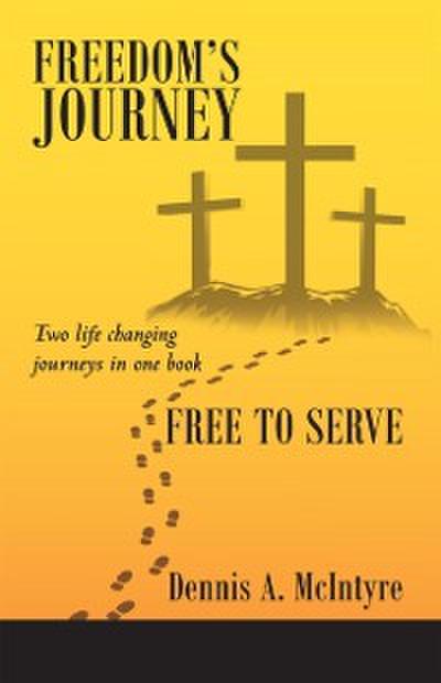 Freedom’s Journey    Free to Serve