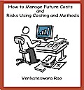 How to Manage Future Costs and Risks Using Costing and Methods