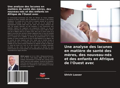 Une analyse des lacunes en matière de santé des mères, des nouveau-nés et des enfants en Afrique de l’Ouest avec