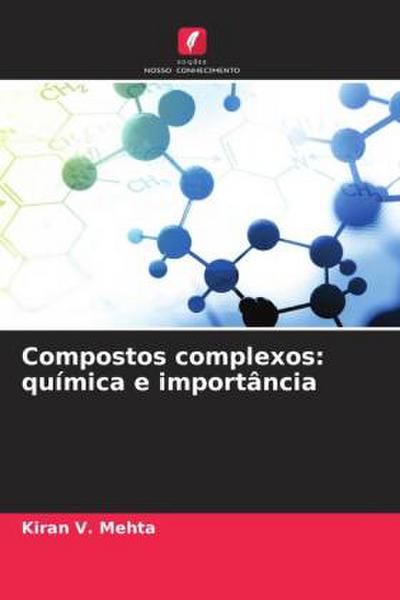 Compostos complexos: química e importância