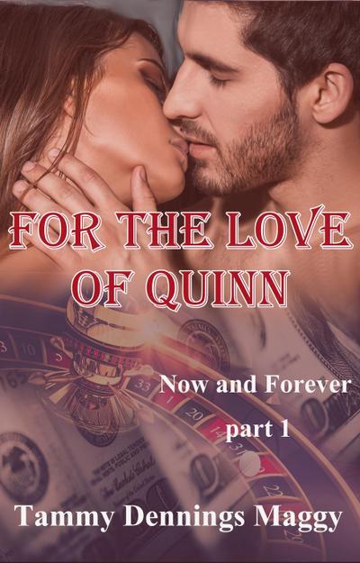 For the Love of Quinn (Now and Forever Part 1)