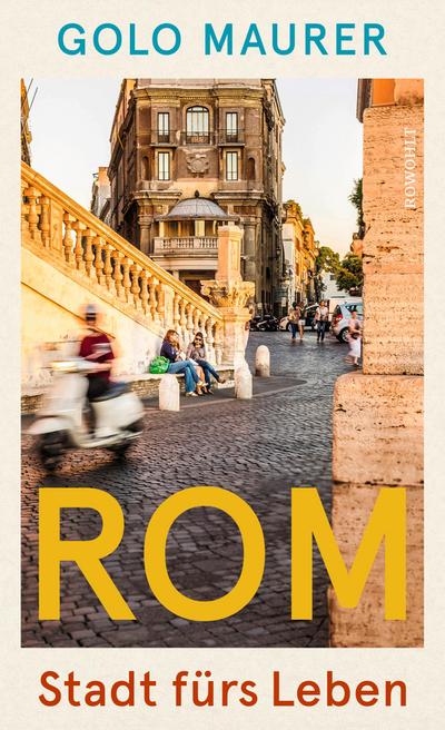 Rom: Stadt fürs Leben