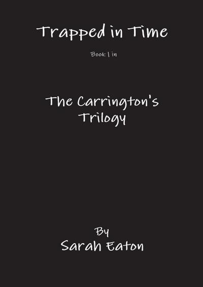 Trapped in Time Book 1 in The Carrington’s Trilogy