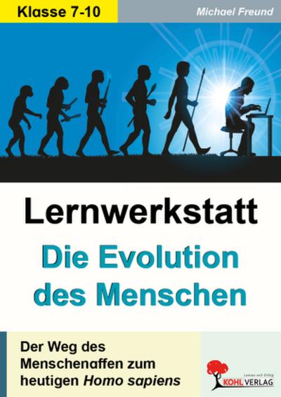 Lernwerkstatt Die Evolution des Menschen