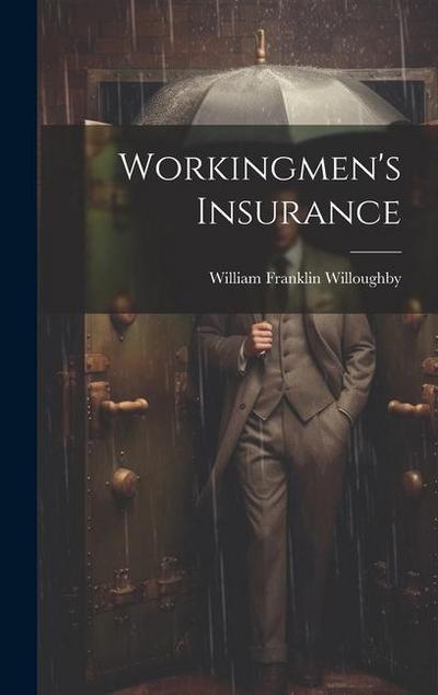 Workingmen’s Insurance