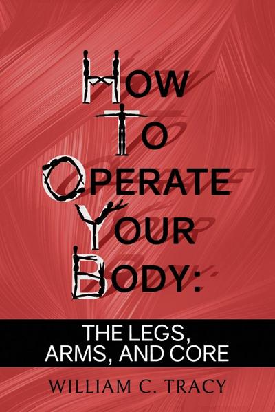 How to Operate Your Body