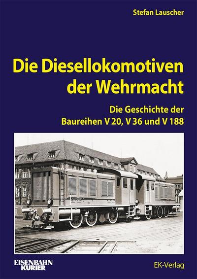 Die Diesellokomotiven der Wehrmacht