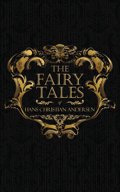 The Fairy Tales of Hans Christian Andersen