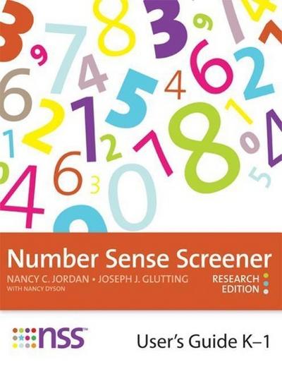 Number Sense Screener(tm) (Nss(tm)) User’s Guide, K-1, Research Edition