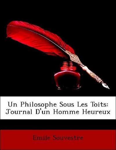 Souvestre, E: Philosophe Sous Les Toits: Journal D’un Homme