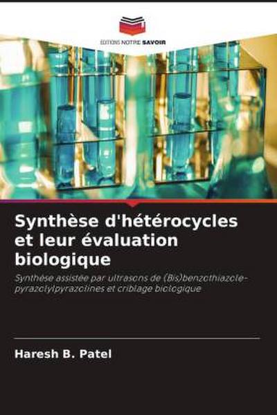 Synthèse d’hétérocycles et leur évaluation biologique