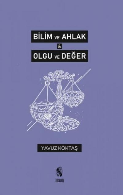Bilim ve Ahlak - Olgu ve Deger