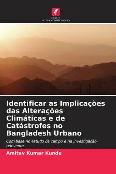 Identificar as Implicações das Alterações Climáticas e de Catástrofes no Bangladesh Urbano