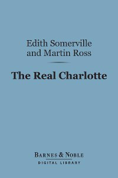 The Real Charlotte (Barnes & Noble Digital Library)