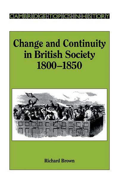 Change and Continuity in British Society, 1800 1850