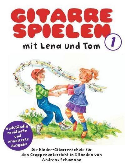 Gitarre Spielen mit Lena & Tom - Band 1. Bd.1