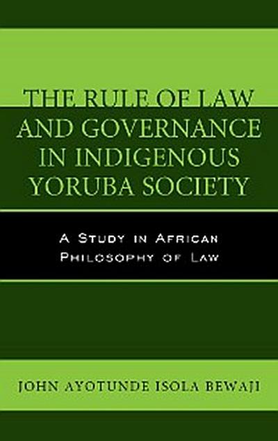 The Rule of Law and Governance in Indigenous Yoruba Society