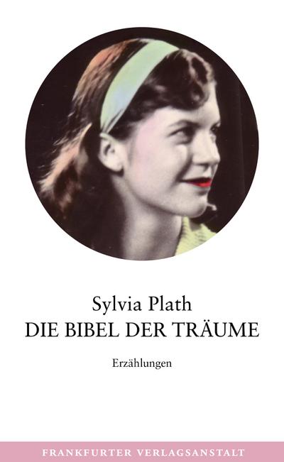 Plath, Bibel der Träume  *