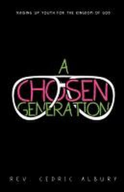 A Chosen Generation