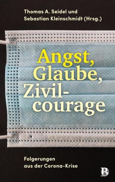 Angst, Glaube, Zivilcourage