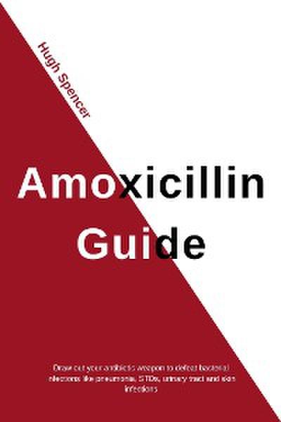 Amoxicillin Guide