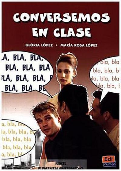 Conversemos en clase, actividades para las clases de expresión oral, nivel A1/A2