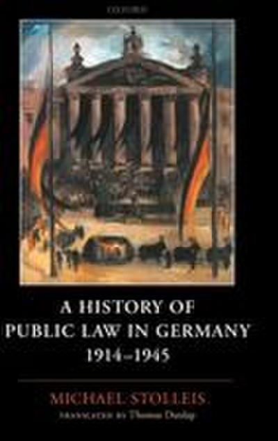 A History of Public Law in Germany 1914-1945