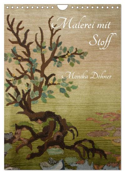 Malerei mit Stoff (Wandkalender 2025 DIN A4 hoch), CALVENDO Monatskalender