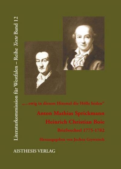 ’...ewig in diesem Himmel die Hölle leiden’