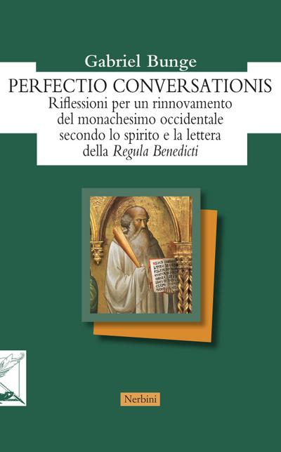 Perfectio conversationis. Riflessioni per un rinnovamento del monachesimo occidentale secondo lo spirito e la lettera della ’Regula Benedicti’