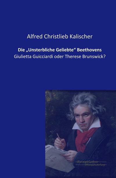 Die "Unsterbliche Geliebte" Beethovens