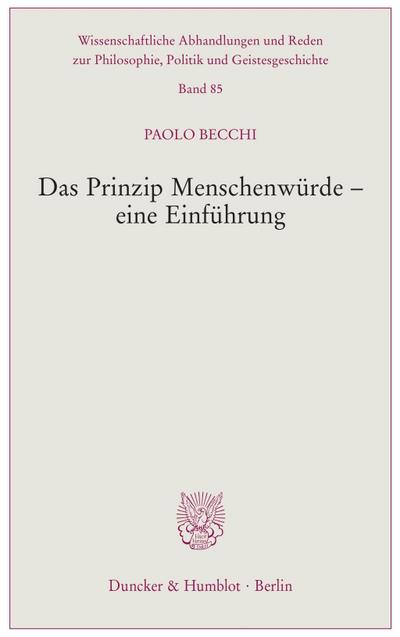 Das Prinzip Menschenwürde - eine Einführung.