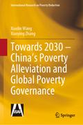 Towards 2030 - China’s Poverty Alleviation and Global Poverty Governance