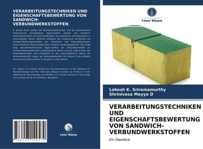 VERARBEITUNGSTECHNIKEN UND EIGENSCHAFTSBEWERTUNG VON SANDWICH-VERBUNDWERKSTOFFEN