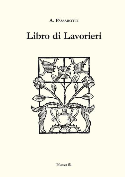 Libro di lavorieri 1591. Riproduzione dell’esemplare conservato nella biblioteca ’Aurelio Saffi’ di Forlì. Ediz. italiana e inglese