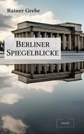 Berliner Spiegelblicke