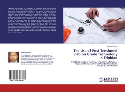 The Use of Post-Tensioned Slab on Grade Technology in Trinidad