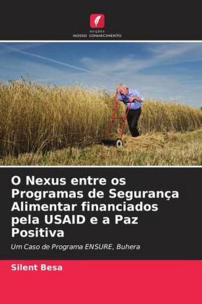 O Nexus entre os Programas de Segurança Alimentar financiados pela USAID e a Paz Positiva