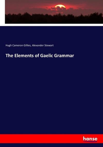 The Elements of Gaelic Grammar