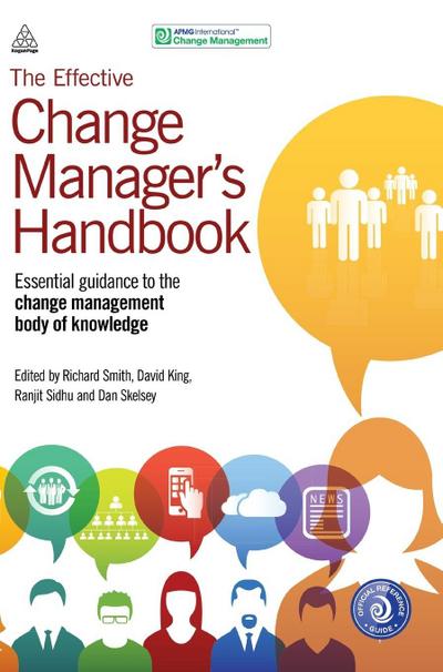 The Effective Change Manager’s Handbook