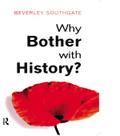 Why Bother with History?