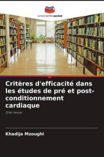 Critères d’efficacité dans les études de pré et post-conditionnement cardiaque