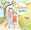 I Believe in You