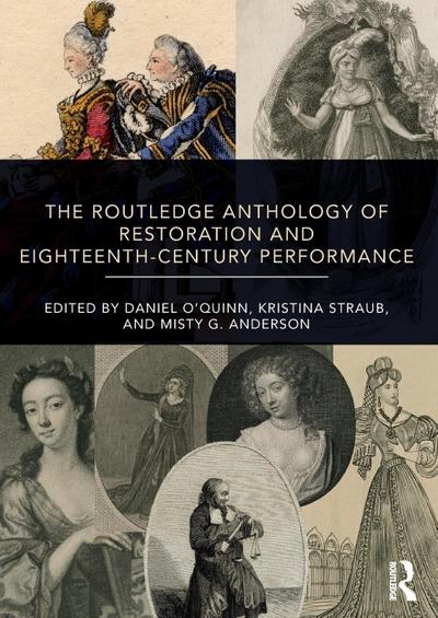 The Routledge Anthology of Restoration and Eighteenth-Century Performance