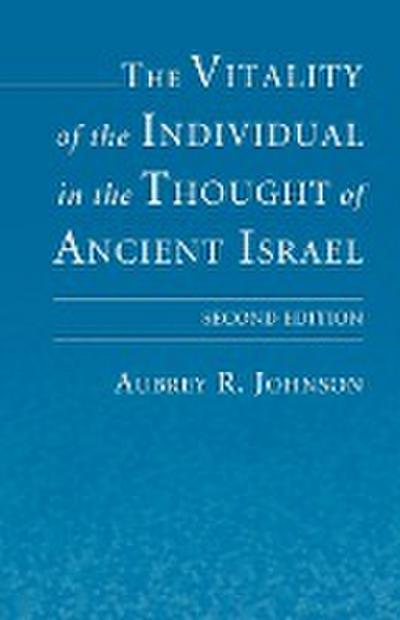 The Vitality of the Individual in the Thought of Ancient Israel