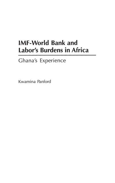 IMF - World Bank and Labor’s Burdens in Africa