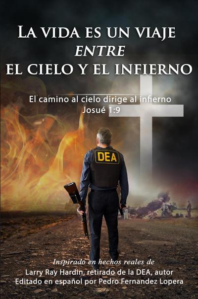 La vida es un viaje entre el  cielo y el infierno